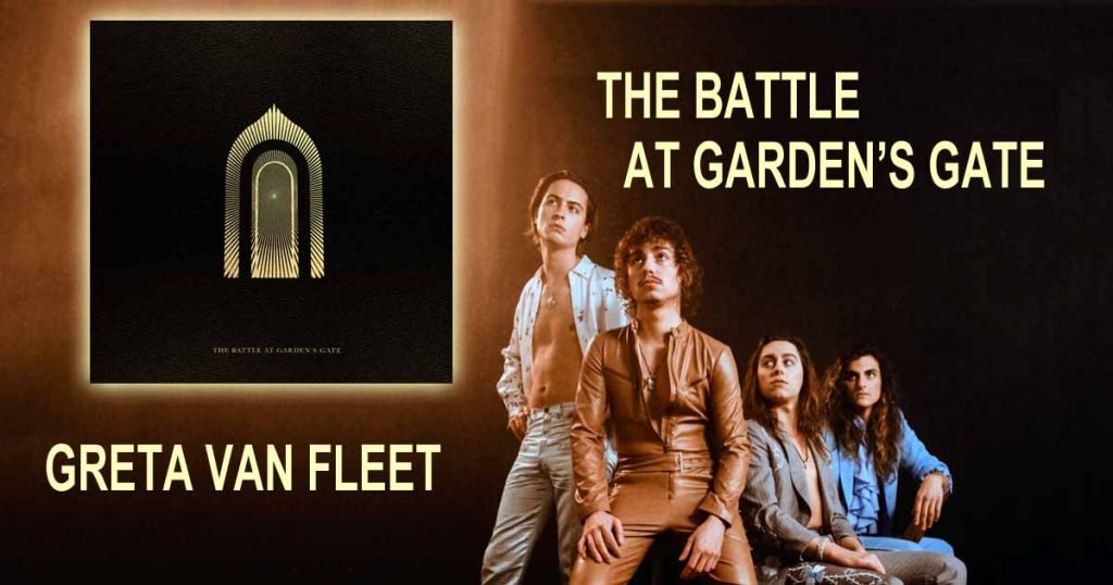 GRETA VAN FLEET – “Battle at Garden's Gate” Album Review - Mayhem Music